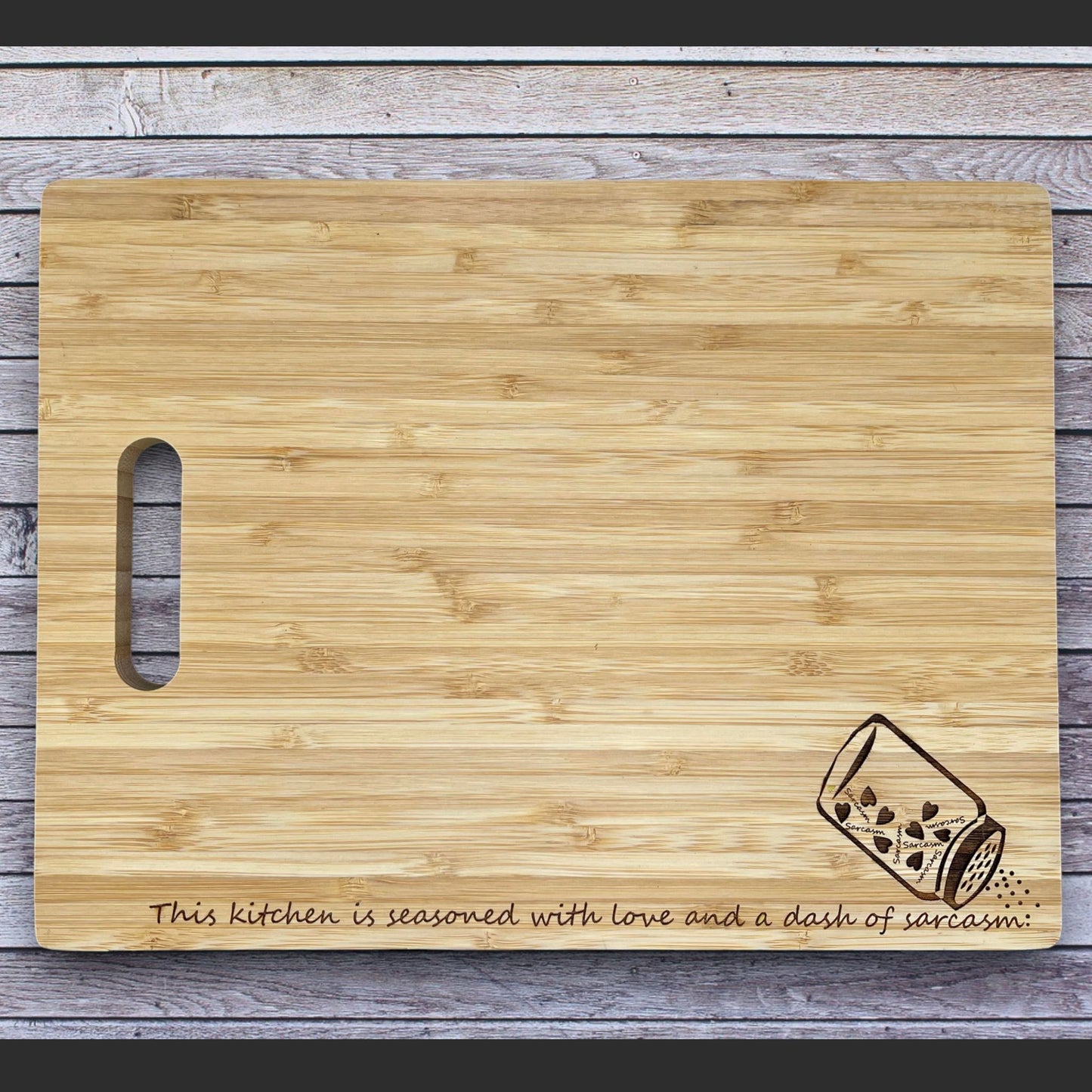 "Seasoned with Love and Sarcasm" Bamboo Cutting Board