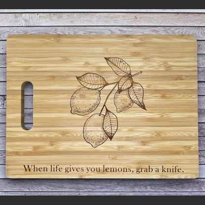 "When Life Gives You Lemons, Grab a Knife" Bamboo Cutting Board