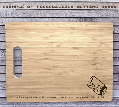 "Seasoned with Love and Sarcasm" Bamboo Cutting Board